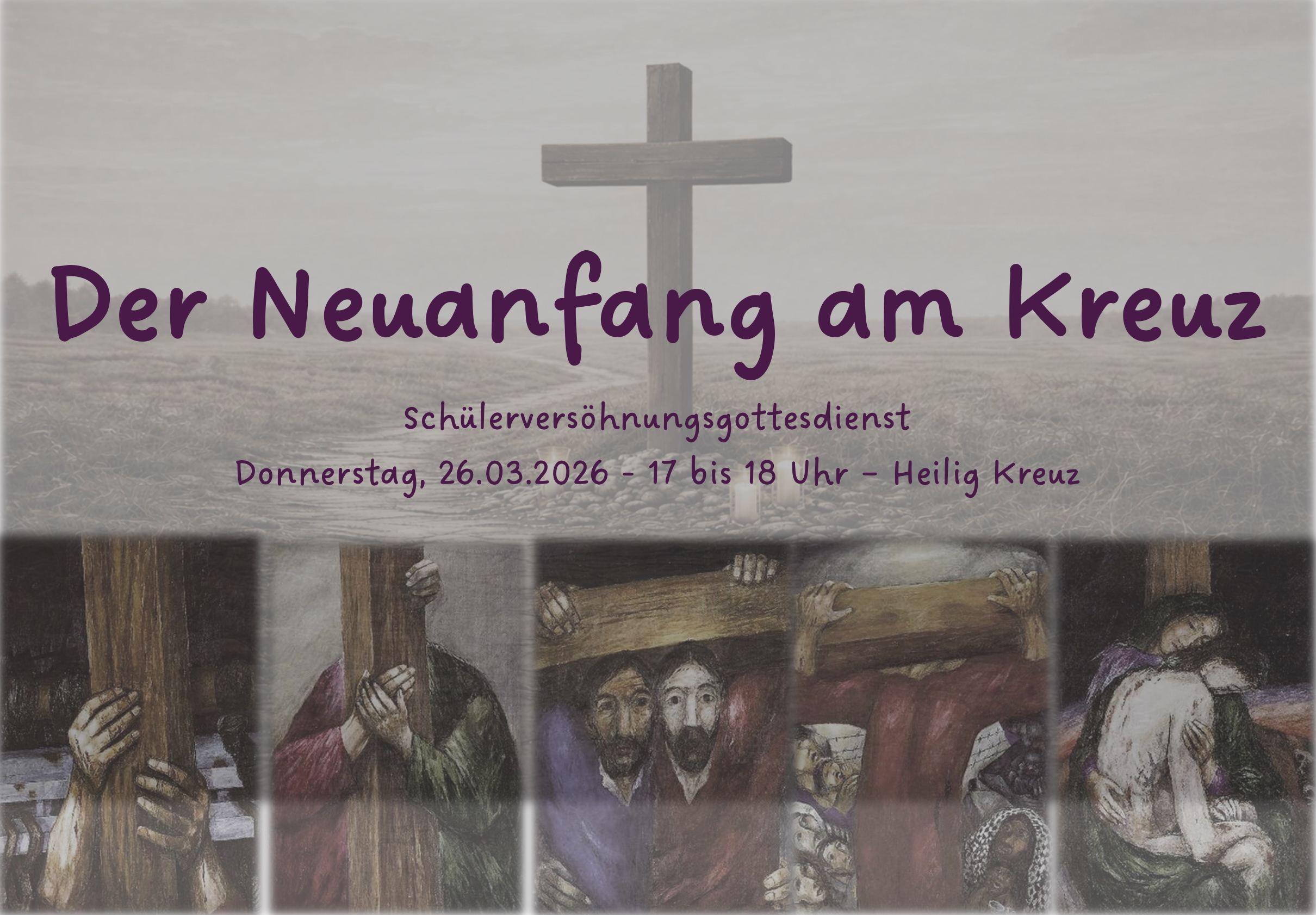 Der Neuanfang am Kreuz - Schülerversöhnungsgottesdienst am 26.3.2026